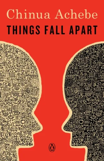 Things Fall Apart - Chinua Achebe