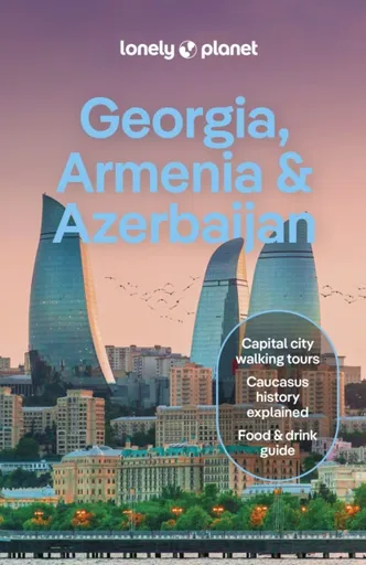 Lonely Planet Georgia, Armenia & Azerbaijan - Masters Tom, Lonely Planet, Joel Balsam, Jan Kowalski