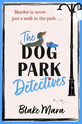 The Dog Park Detectives - Blake Mara