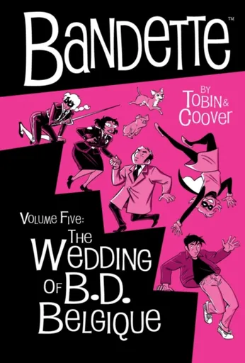Bandette Volume 5: The Wedding of B.D. Belgique - Paul Tobin, Colleen Coover
