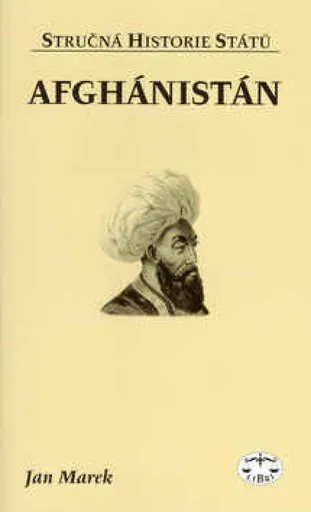 Afghánistán - stručná historie států - Jan Marek