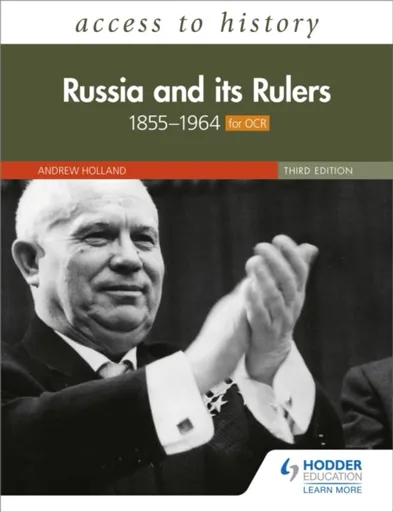 Access to History: Russia and its Rulers 1855â€“1964 for OCR, Third Edition - Andrew Holland