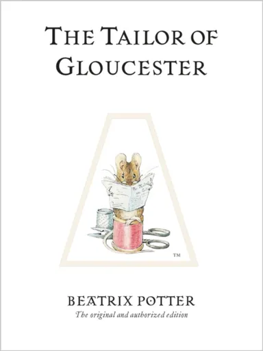 The Tailor of Gloucester - Beatrix Potterová