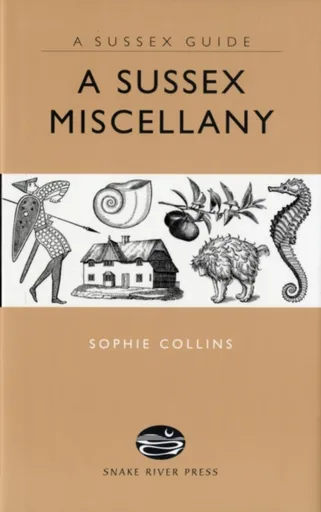A Sussex Miscellany - Sophie Collins