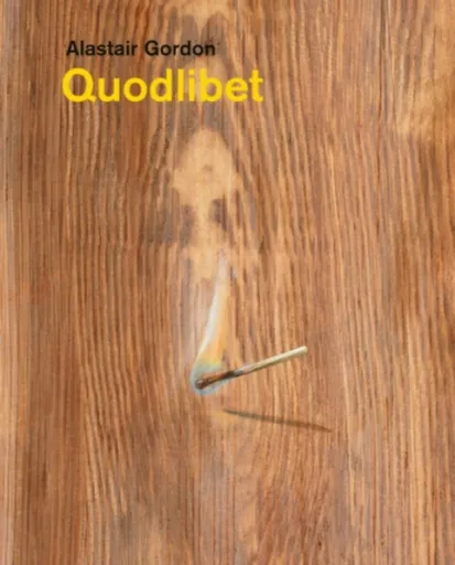 Alastair Gordon â€“ Quodlibet - Alastair Gordon, Julia Lucero, Jorella Andrews