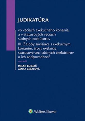 Judikatúra vo veciach exekučného konania - Milan Budjač