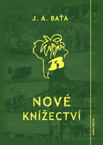 Nové knížectví - Román z průkopnického života - Jan Antonín Baťa