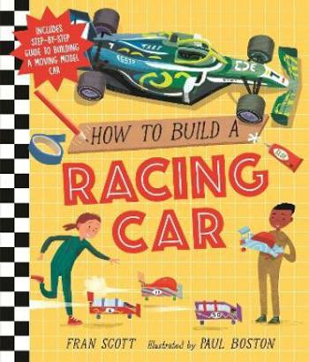 How to Build a Racing Car - Fran Scott