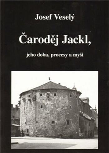 Čaroděj Jackl/ Magické vystřihovánky - Josef Veselý