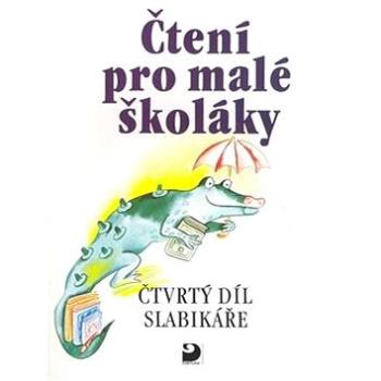 Čtení pro malé školáky: Čtvrtý díl slabikáře (80-7168-975-0)