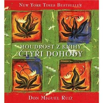 Čtyři dohody: Moudrost z knihy (978-80-242-7156-9)