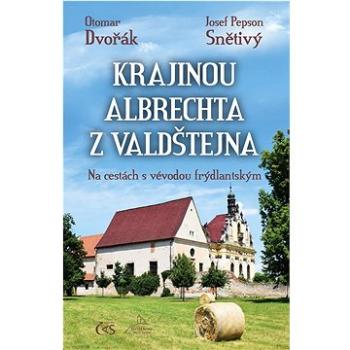 Krajinou Albrechta z Valdštejna: Na cestách s vévodou frýdlantským (978-80-7475-406-7)