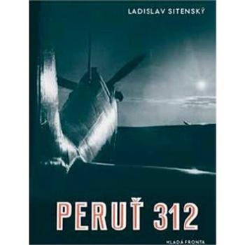 Peruť 312 (978-80-204-4627-5)