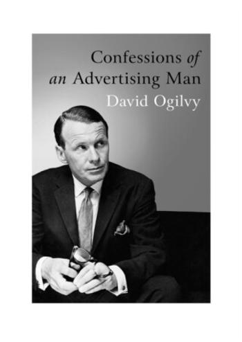 Confessions of an Advertising Man - David Ogilvy