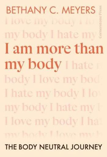 I Am More Than My Body - Bethany C. Meyers Inc