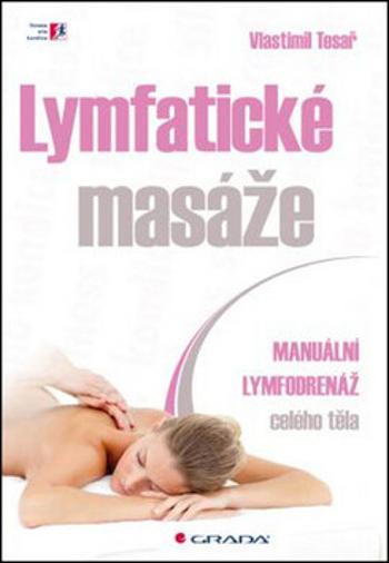 Lymfatické masáže - Manuální lymfodrenáž celého těla - Vlastimil Tesař