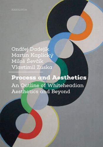 Process and Aesthetics  - Vlastimil Zuska, Ondřej Dadejík, Miloš Ševčík, Martin Kaplický - e-kniha