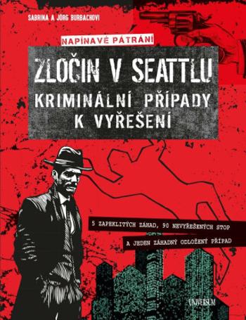 Zločin v Seattlu – kriminální případy k vyřešení - Sabrina Burbachová, Jörg Burbach