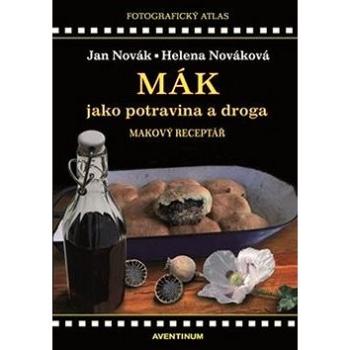 Mák jako potravina a droga (978-80-7442-101-3)