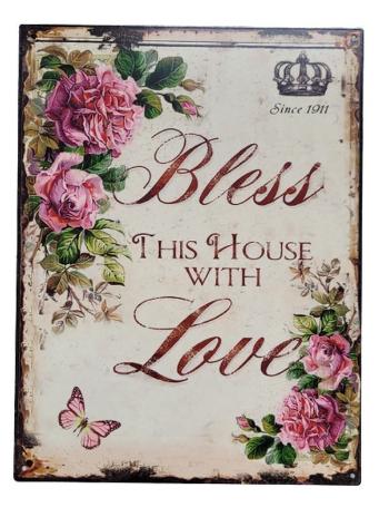 Nástěnná kovová cedule s růžemi Bless this house with Love - 25*33 cm 8PL-80825331111