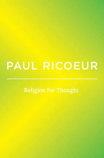 Religion For Thought - Paul Ricoeur