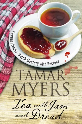 Tea with Jam and Dread - Tamar Myers