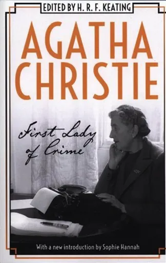 Agatha Christie: First Lady of Crime - Agatha Christie