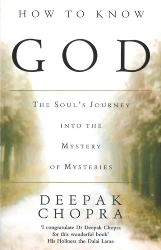 How To Know God - Dr Deepak Chopra