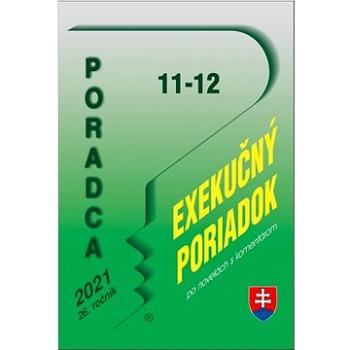 Poradca 11-12/2021 – Exekučný poriadok s komentárom: Právo (9771335158186)