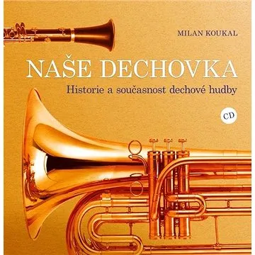 Naše dechovka (978-80-264-3359-0)