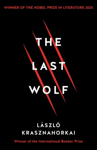 The Last Wolf & Herman - László Krasznahorkai