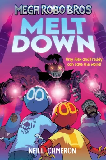 Mega Robo Bros 4: Meltdown (a Phoenix Comic Book) - Neill Cameron