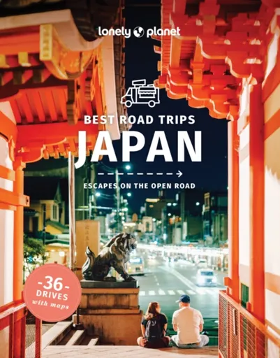 Lonely Planet Best Road Trips Japan - McLachlan Craig, Lonely Planet, Jessica Korteman, Kimberly Hughes, Selena Takigawa Hoy, Louise George Kittaka