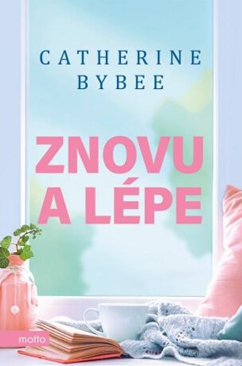 Znovu a lépe - Catherine Bybee - e-kniha