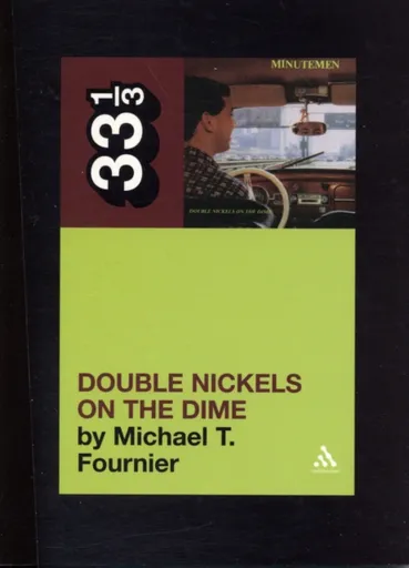 The Minutemen's Double Nickels on the Dime - Michael T. Fournier