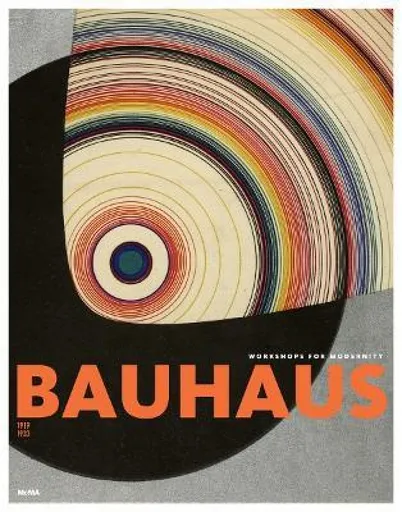 Bauhaus 1919-1933 - Hal Foster, Juliet Kinchin, Lupton Ellen, Andreas Huyssen, Michael W. Jennings, Leah Dickerman, Charles W. Haxthausen, Brigid Dohe