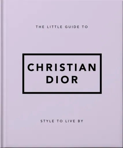 The Little Guide to Christian Dior - OH