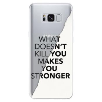 Odolné silikonové pouzdro iSaprio - Makes You Stronger - Samsung Galaxy S8