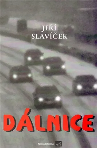 Dálnice - Jiří Slavíček
