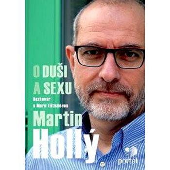 Hollý Martin - O duši a sexu (978-80-262-1004-7)