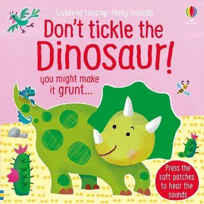 Don't Tickle the Dinosaur! - Sam Taplin