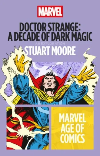 Doctor Strange: A Decade of Dark Magic - Stuart Moore