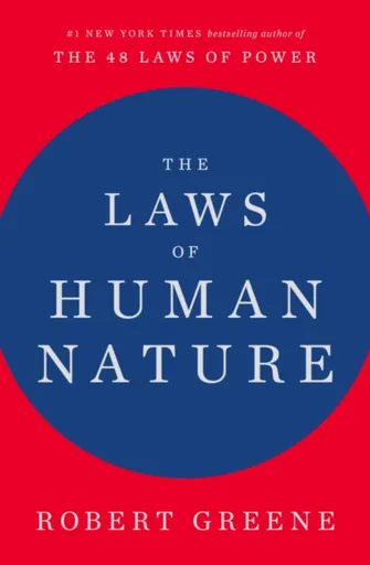 Laws of Human Nature - Robert Greene