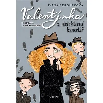 Valentýnka a detektivní kancelář (978-80-000-6819-0)