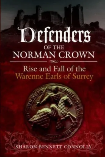 Defenders of the Norman Crown - Sharon Bennett Connolly