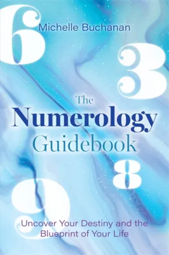 The Numerology Guidebook - Michelle Buchanan