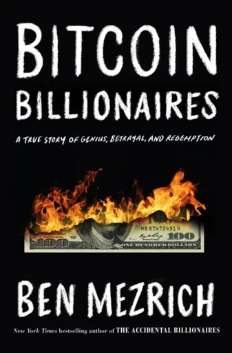 Bitcoin Billionaires - Ben Mezrich