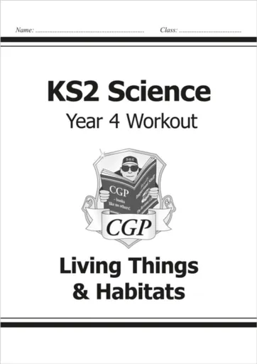 KS2 Science Year 4 Workout: Living Things & Habitats - CGP Books