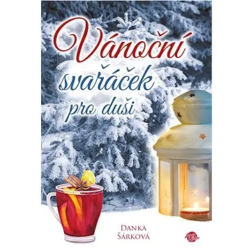 Vánoční svařáček pro duši (978-80-87740-62-0)