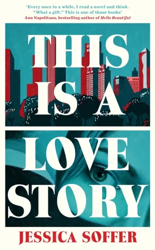 This Is a Love Story - Jessica Soffer